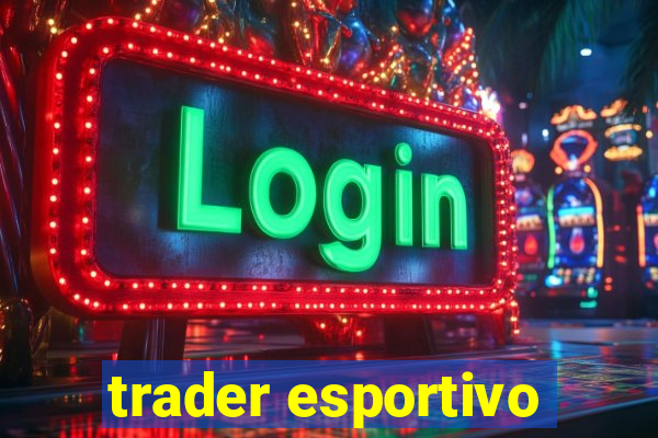 trader esportivo